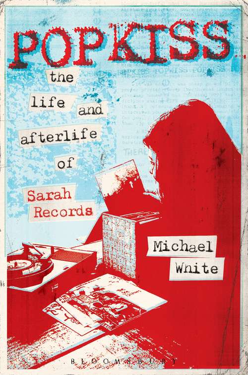 Book cover of Popkiss: The Life and Afterlife of Sarah Records