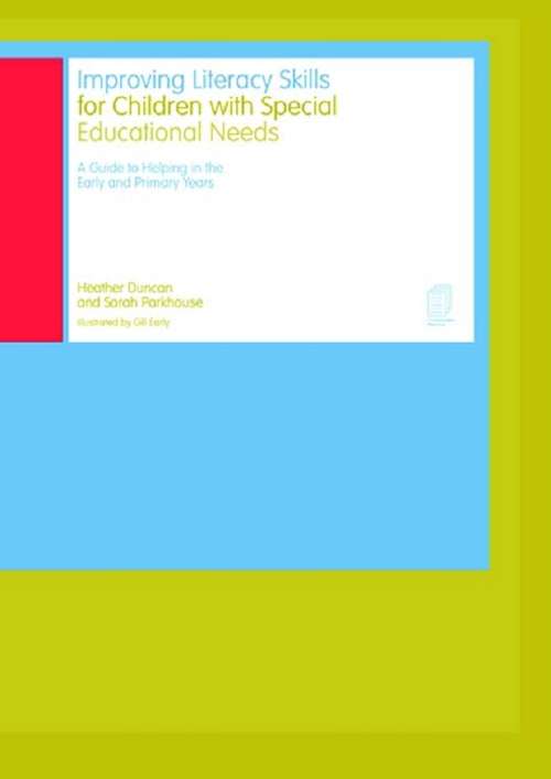 Book cover of Improving Literacy Skills for Children with Special Educational Needs: A Guide To Helping In The Early And Primary Years