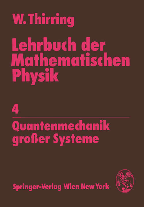 Book cover of Lehrbuch der Mathematischen Physik: 4 Quantenmechanik großer Systeme (1980)