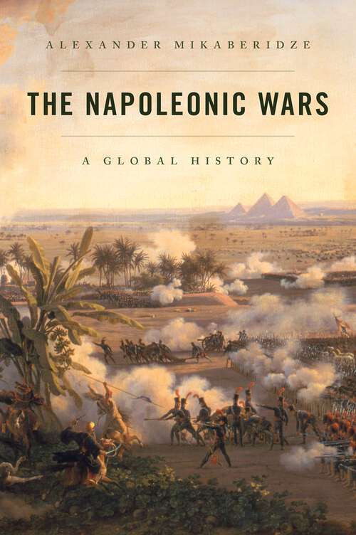 Book cover of The Napoleonic Wars: A Global History
