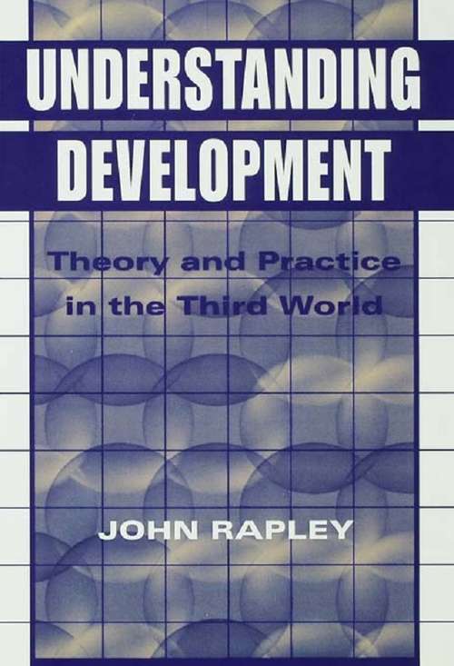 Book cover of Understanding Development: Theory And Practice In The Third World (3)