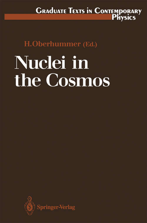 Book cover of Nuclei in the Cosmos (1991) (Graduate Texts in Contemporary Physics)