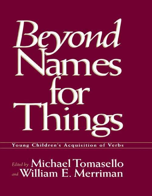 Book cover of Beyond Names for Things: Young Children's Acquisition of Verbs