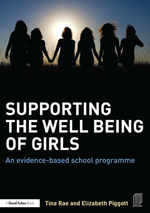 Book cover of Supporting the Well Being of Girls: An evidence-based school programme