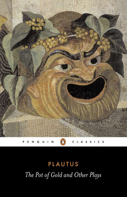Book cover of The Pot of Gold and Other Plays (Penguin Classics Series)