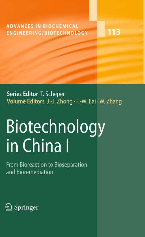 Book cover of Biotechnology in China I: From Bioreaction to Bioseparation and Bioremediation (2009) (Advances in Biochemical Engineering/Biotechnology #113)