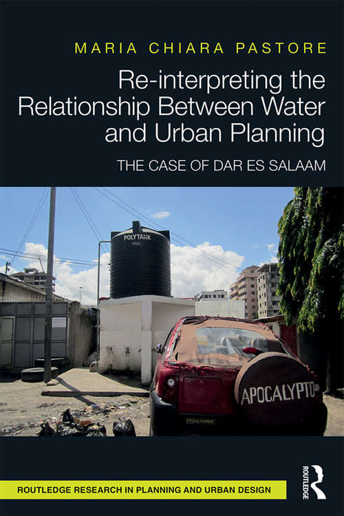 Book cover of Re-interpreting the Relationship Between Water and Urban Planning: The Case of Dar es Salaam