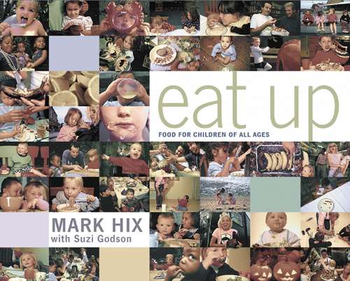 Book cover of Eat Up: Food For Children Of All Ages (ePub edition)