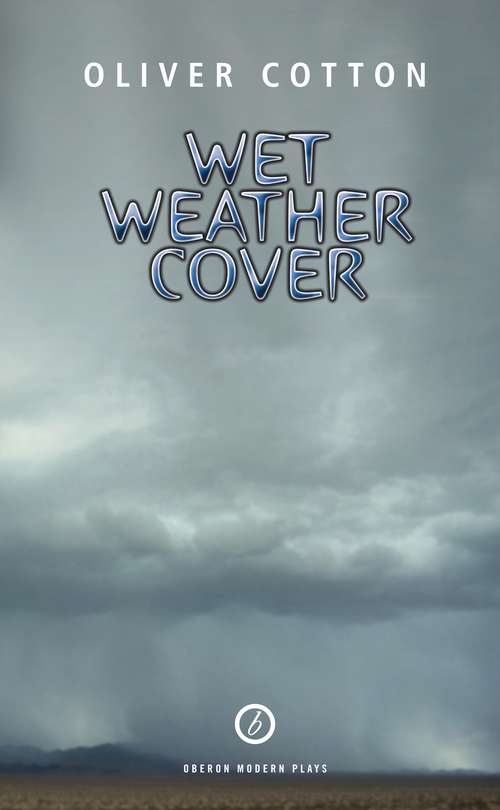 Book cover of Wet Weather Cover (Oberon Modern Plays)