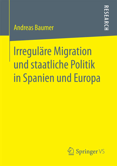Book cover of Irreguläre Migration und staatliche Politik in Spanien und Europa