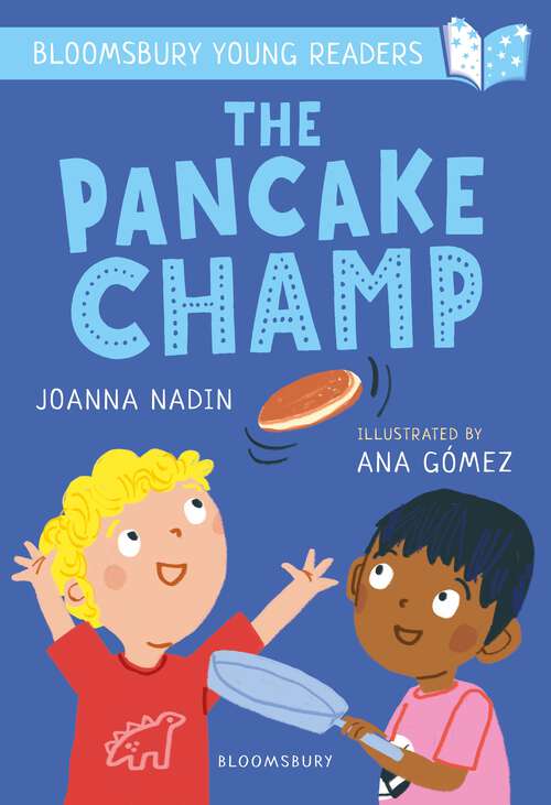 Book cover of The Pancake Champ: Turquoise Book Band (Bloomsbury Young Readers)