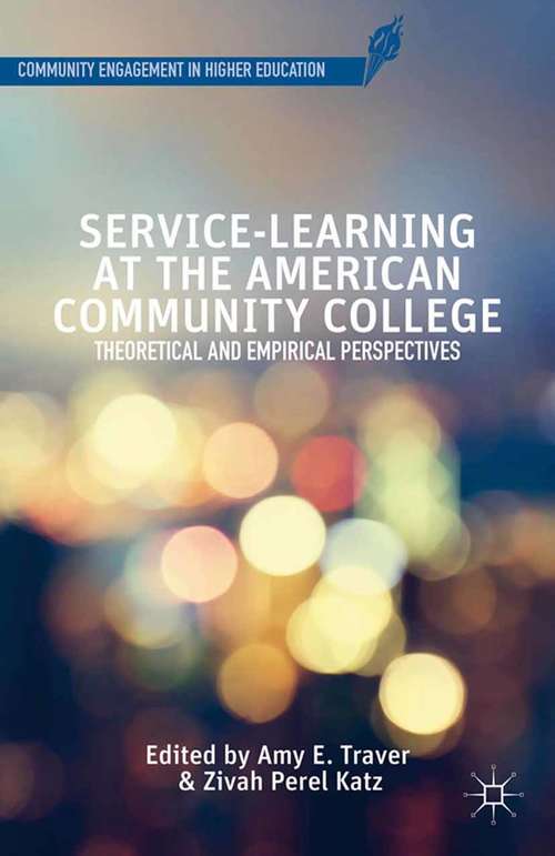 Book cover of Service-Learning at the American Community College: Theoretical and Empirical Perspectives (2014) (Community Engagement in Higher Education)