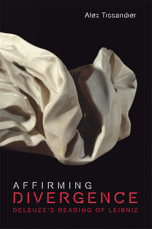 Book cover of Affirming Divergence: Deleuze's Reading of Leibniz