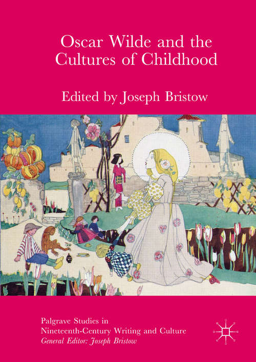 Book cover of Oscar Wilde and the Cultures of Childhood