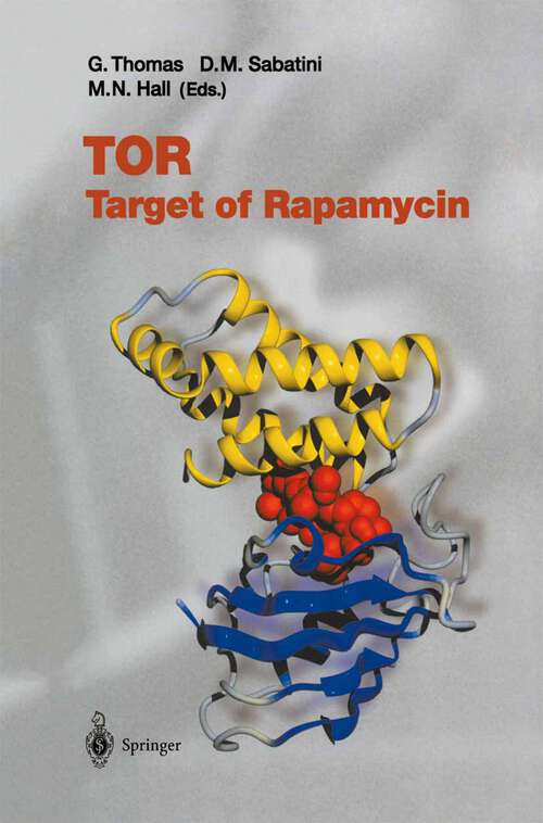 Book cover of TOR: Target of Rapamycin (2004) (Current Topics in Microbiology and Immunology #279)