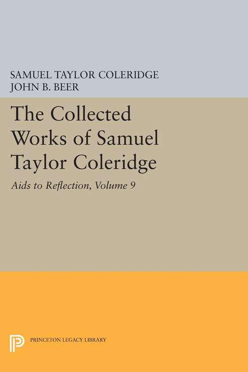 Book cover of The Collected Works of Samuel Taylor Coleridge, Volume 9: Aids to Reflection