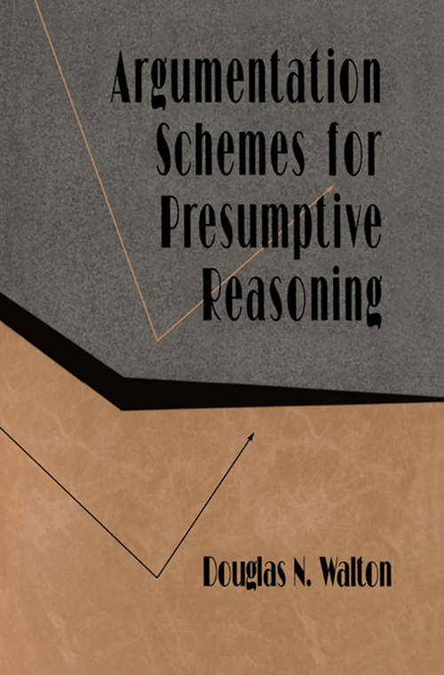 Book cover of Argumentation Schemes for Presumptive Reasoning