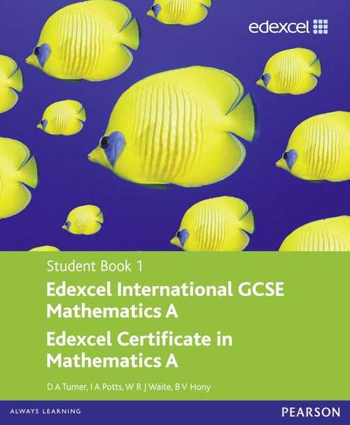 Book cover of Edexcel IGCSE Mathematics A (Student Book 1) (1st edition) (PDF)