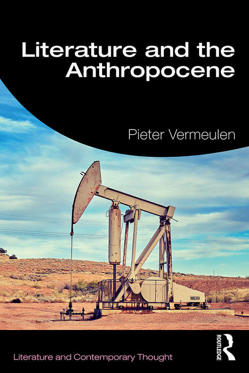 Book cover of Literature and the Anthropocene (Literature and Contemporary Thought)