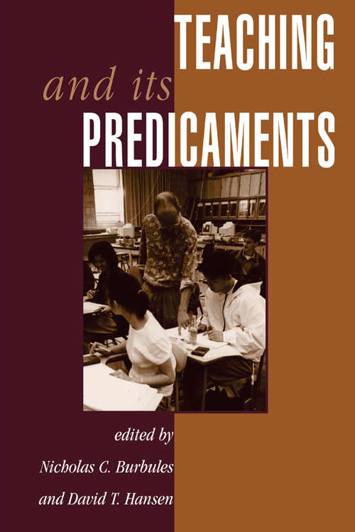 Book cover of Teaching And Its Predicaments