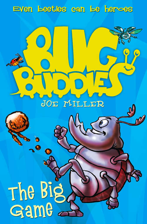 Book cover of The Big Game (ePub edition) (Bug Buddies #1)