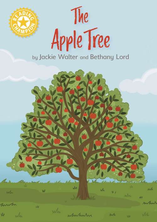 Book cover of The Apple Tree: Independent Reading Yellow 3 Non-fiction (Reading Champion #515)