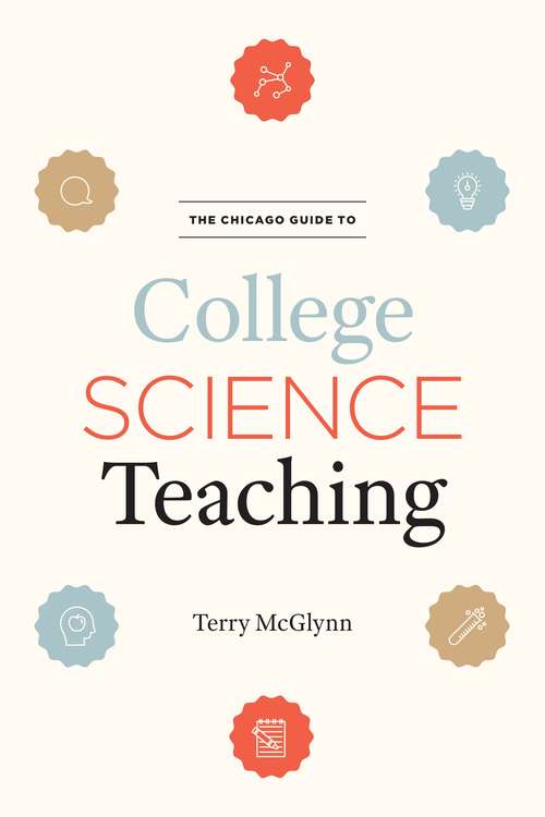 Book cover of The Chicago Guide to College Science Teaching (Chicago Guides to Academic Life)