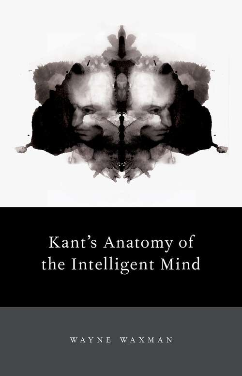 Book cover of Kant's Anatomy of the Intelligent Mind