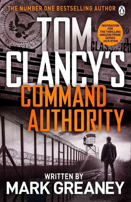 Book cover of Command Authority: INSPIRATION FOR THE THRILLING AMAZON PRIME SERIES JACK RYAN (Jack Ryan #18)