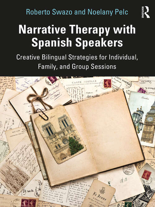 Book cover of Narrative Therapy with Spanish Speakers: Creative Bilingual Strategies for Individual, Family, and Group Sessions