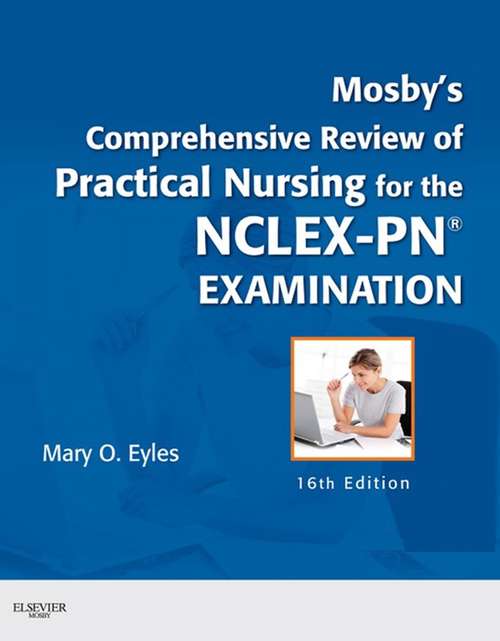 Book cover of Mosby's Comprehensive Review of Practical Nursing for the NCLEX-PN® Exam - E-Book (16)