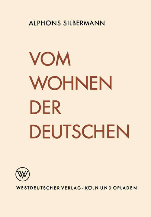 Book cover of Vom Wohnen der Deutschen: Eine soziologische Studie über das Wohnerlebnis (1963)