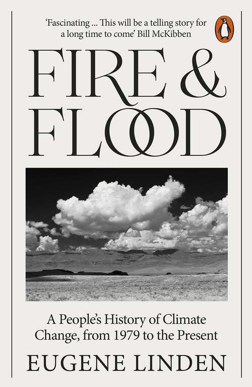 Book cover of Fire and Flood: A People's History of Climate Change, from 1979 to the Present