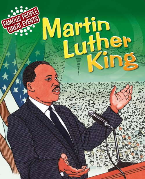 Book cover of Martin Luther King: Famous People, Great Events (Famous People, Great Events #14)