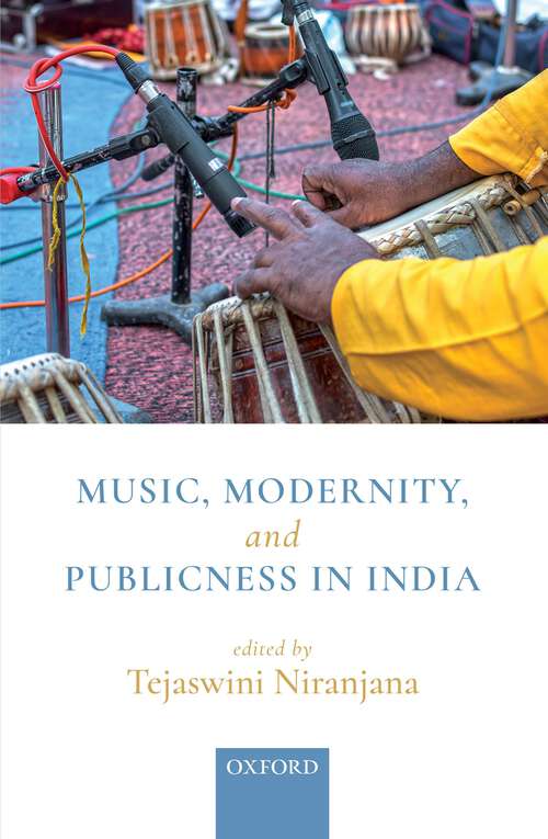 Book cover of Music, Modernity, and Publicness in India