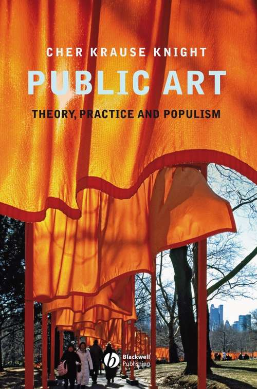 Book cover of Public Art: Theory, Practice and Populism (Blackwell Companions To Art History Ser.)