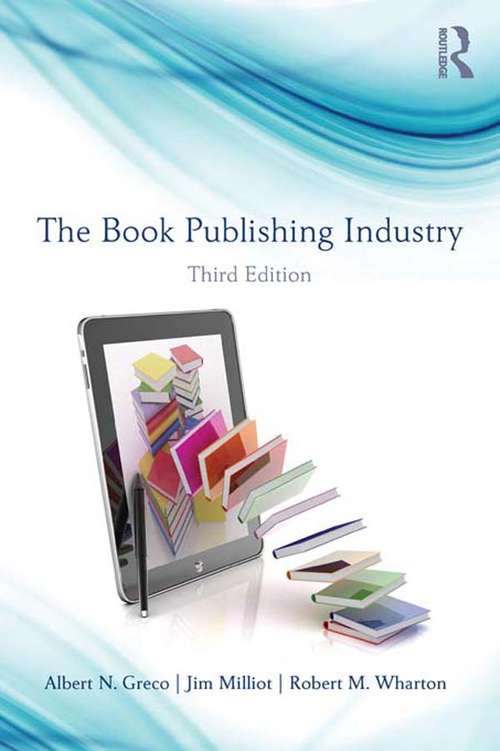 Book cover of The Book Publishing Industry (3) (Mass Communications Book Ser.)
