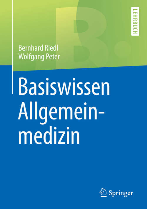 Book cover of Basiswissen Allgemeinmedizin (1. Aufl. 2017) (Springer-Lehrbuch)