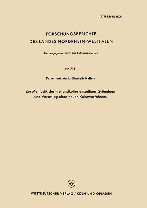 Book cover of Zur Methodik der Freilandkultur einzelliger Grünalgen und Vorschlag eines neuen Kulturverfahrens (1959) (Forschungsberichte des Landes Nordrhein-Westfalen #716)
