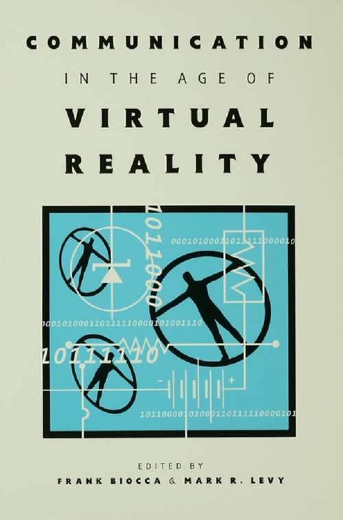 Book cover of Communication in the Age of Virtual Reality (Routledge Communication Series)