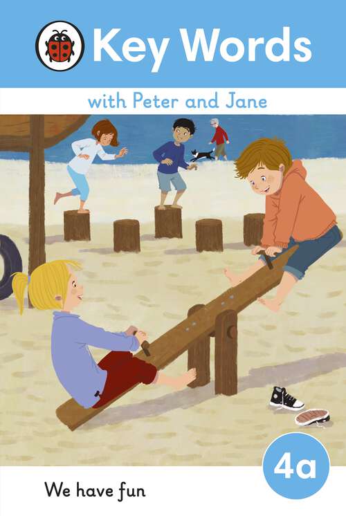 Book cover of Key Words with Peter and Jane Level 4a – We Have Fun! (Key Words with Peter and Jane)