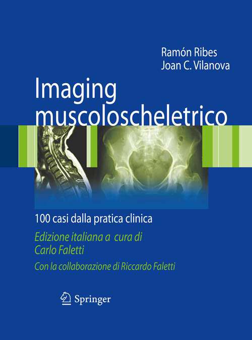 Book cover of Imaging muscoloscheletrico: 100 casi dalla pratica clinica (2012)