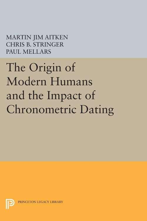 Book cover of The Origin of Modern Humans and the Impact of Chronometric Dating