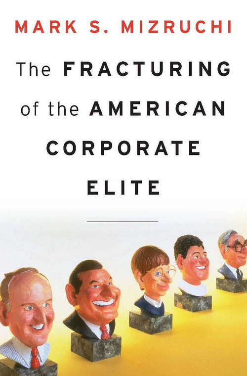 Book cover of The Fracturing of the American Corporate Elite