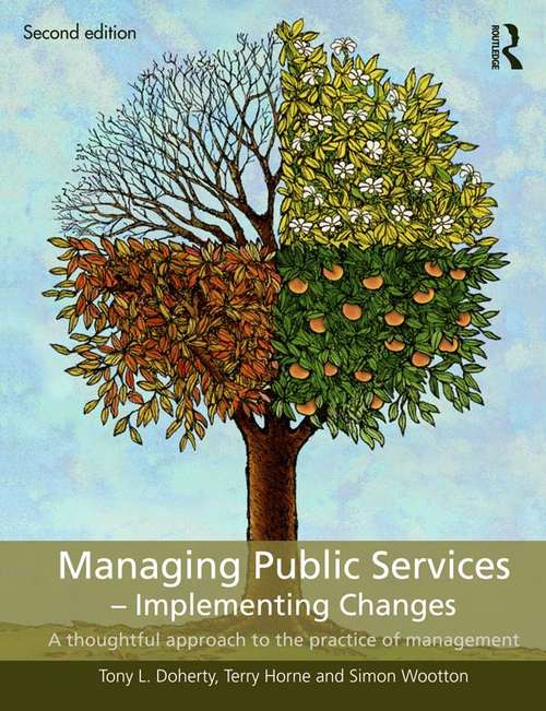 Book cover of Managing Public Services - Implementing Changes: A thoughtful approach to the practice of management