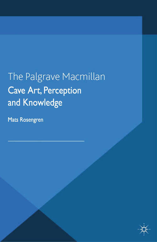 Book cover of Cave Art, Perception and Knowledge (2012)