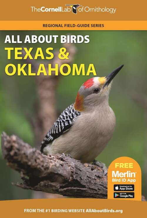 Book cover of All About Birds Texas and Oklahoma (Cornell Lab of Ornithology)