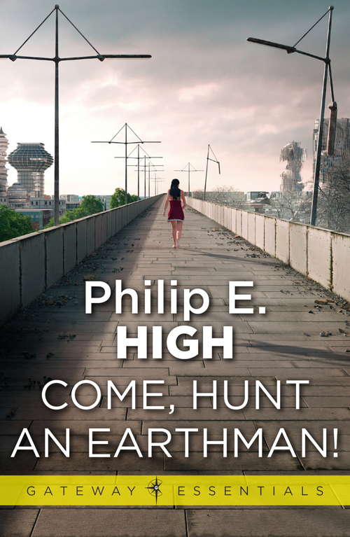 Book cover of Come, Hunt an Earthman (Gateway Essentials)