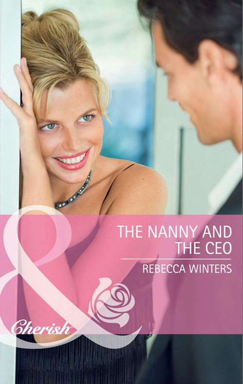 Book cover of The Nanny and the CEO: The Nanny And The Ceo / Nanny To The Billionaire's Son / Not Just The Nanny (ePub First edition) (Mills And Boon Cherish Ser. #4219)
