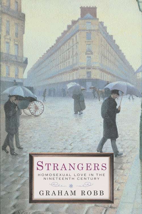 Book cover of Strangers: Homosexual Love in the Nineteenth Century